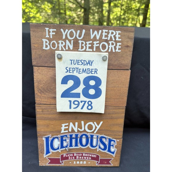 VINTAGE ICEHOUSE BEER SIGN LEGAL AGE BORN BEFORE THIS DAY CALENDAR SIGN - Picture 1 of 9